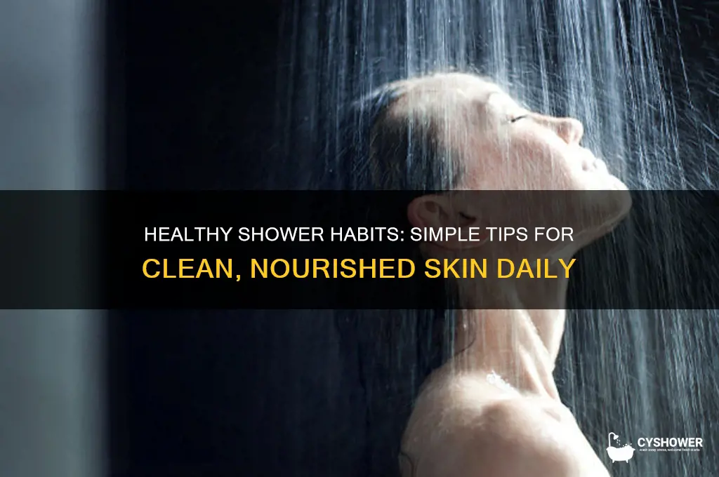 how to take a healthy shower