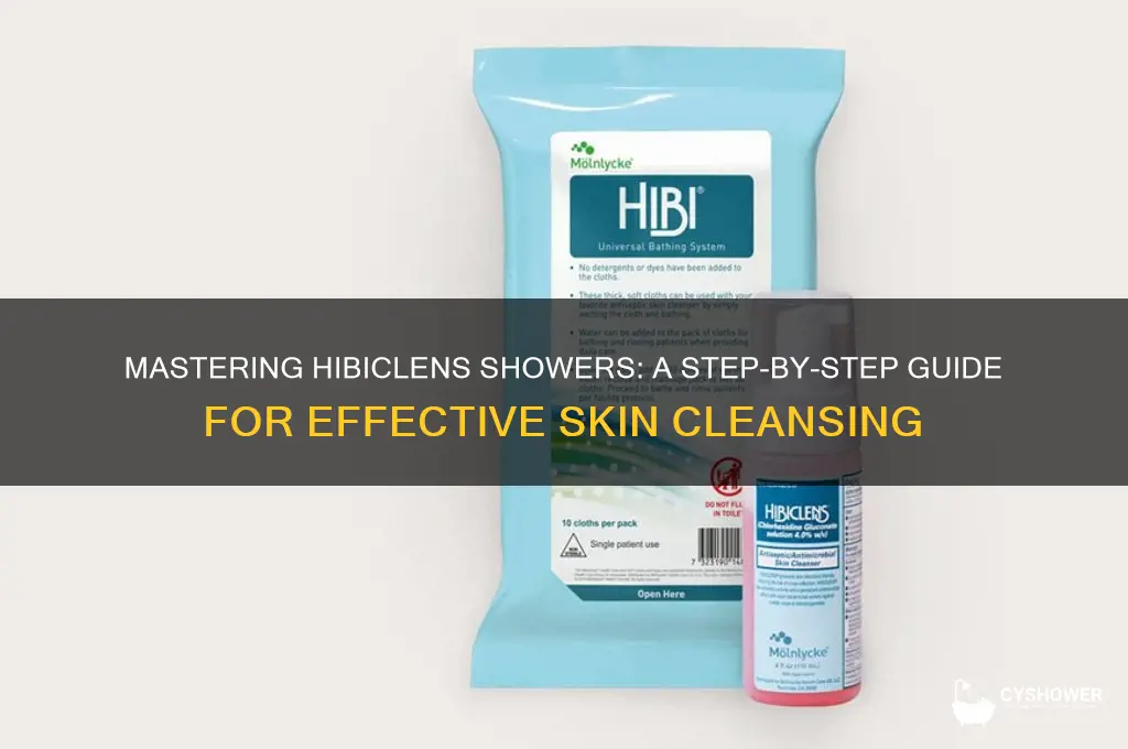 how to take a hibiclens shower