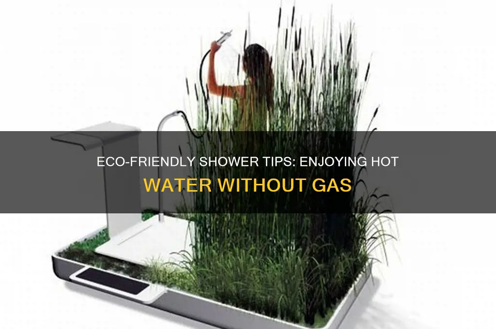 how to take a hot shower with no gas