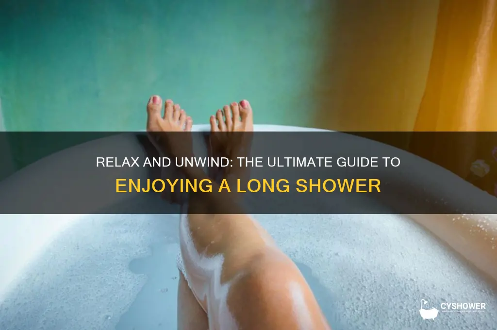 how to take a long shower