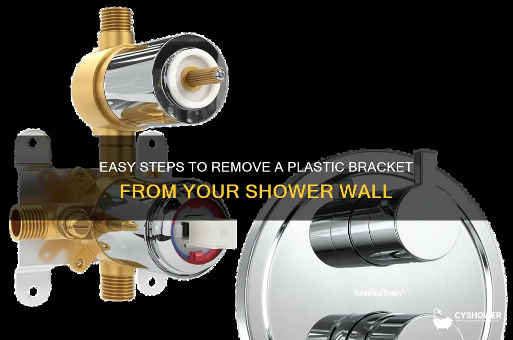 how to take a plastic bracket in the shower wall