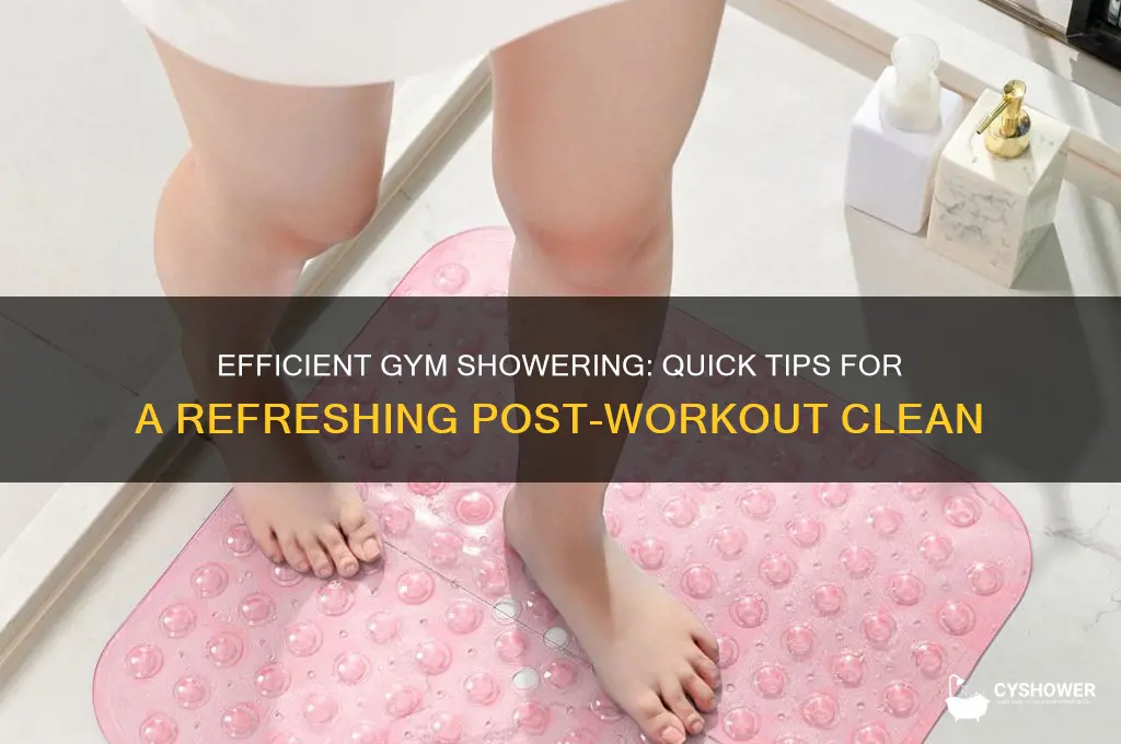 how to take a quick shower at the gym