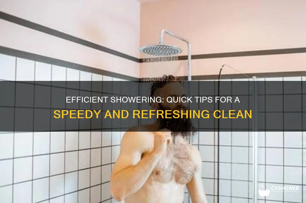 how to take a really qick shower