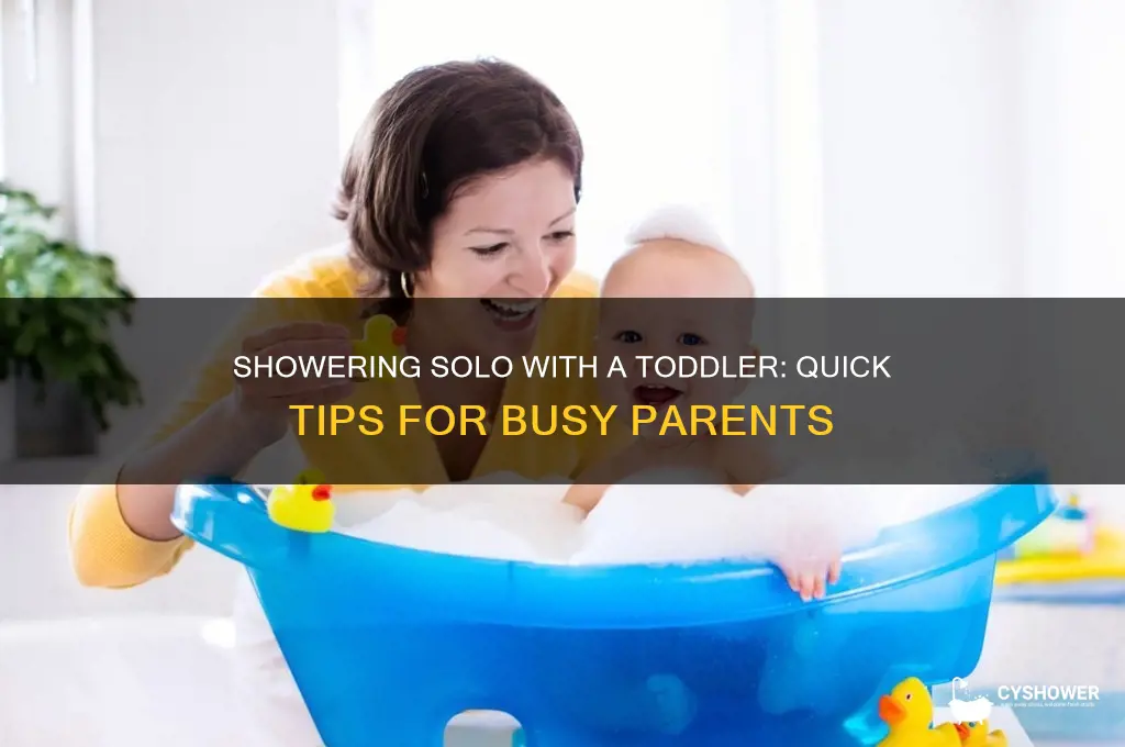 how to take a shower alone with a toddler