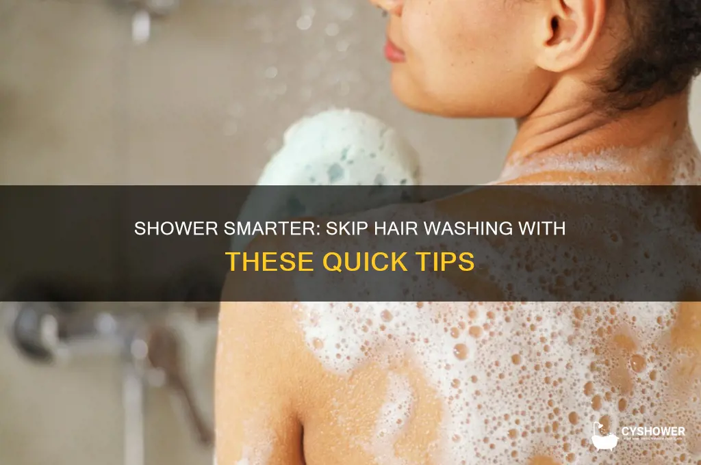 how to take a shower and not wash your hair