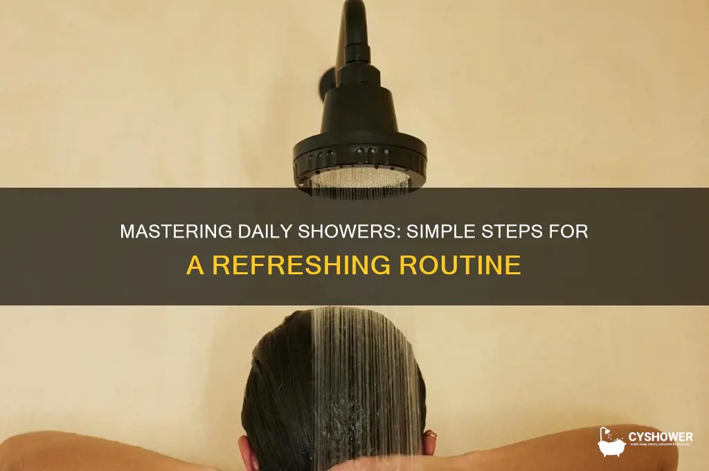 how to take a shower daily