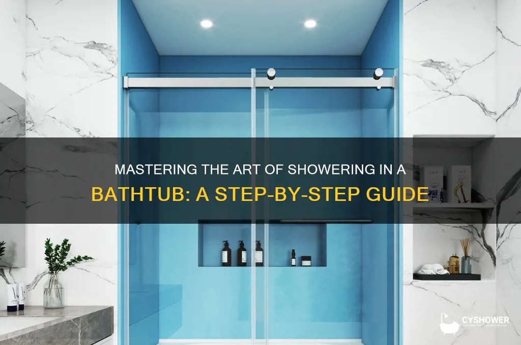 how to take a shower in a bathtub
