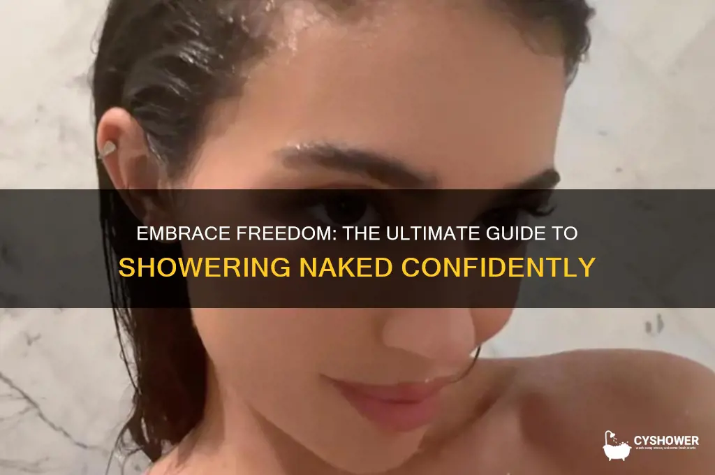 how to take a shower naked