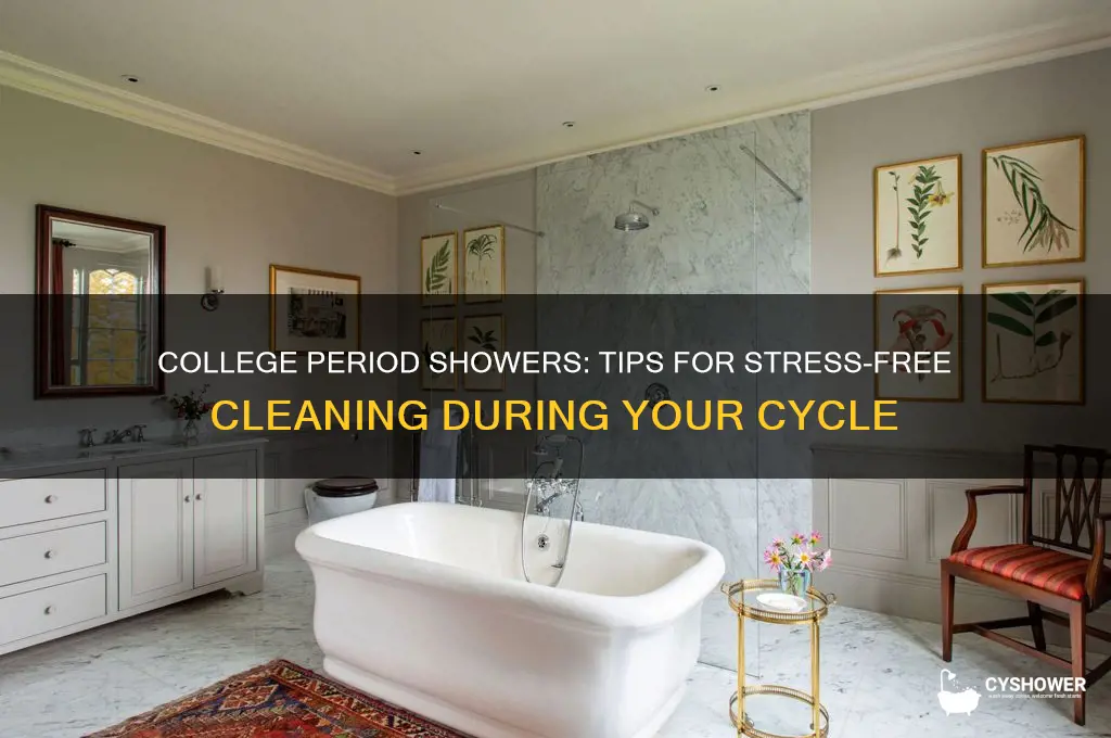 how to take a shower on your period in college