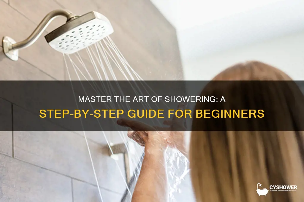 how to take a shower tutorial
