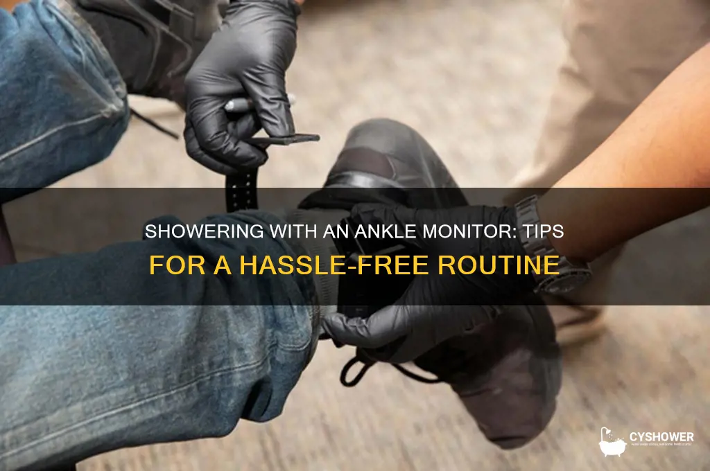 how to take a shower with a ankle monitor