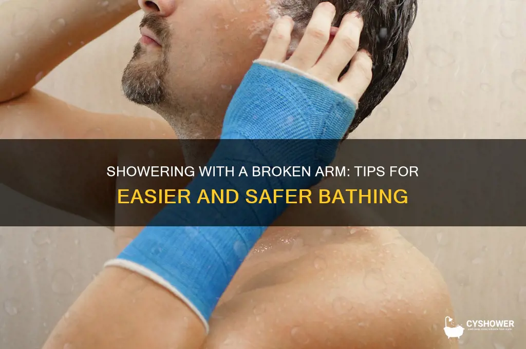 how to take a shower with a broken arm