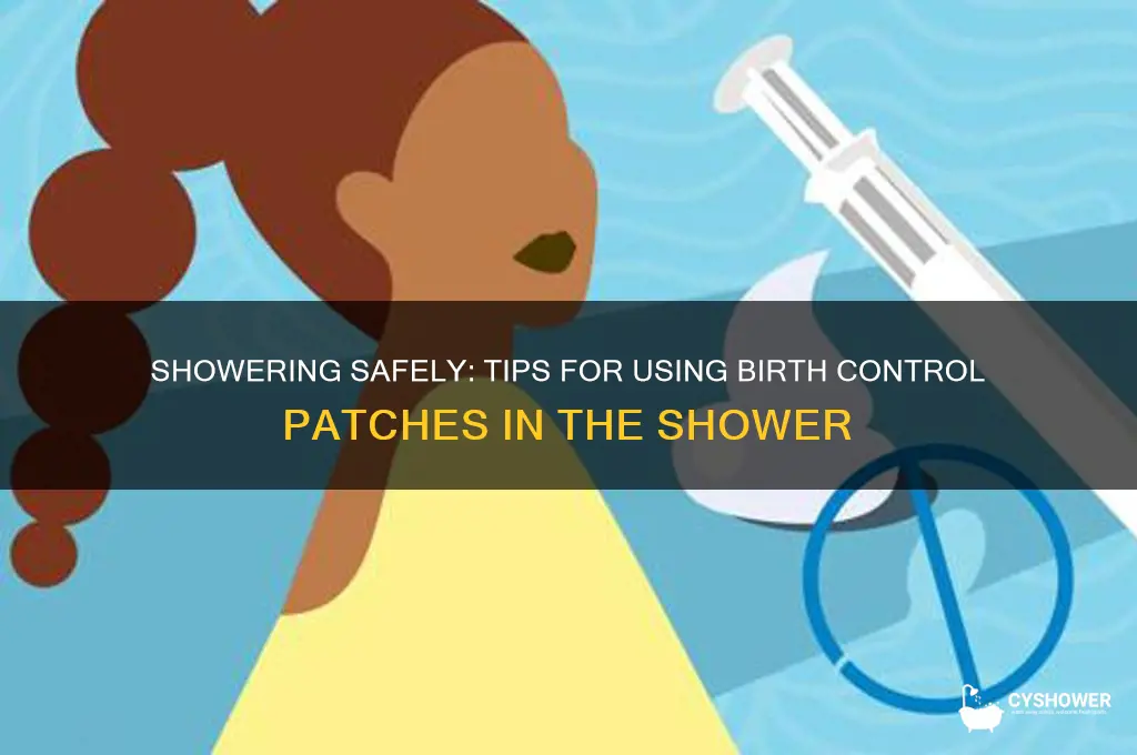 how to take a shower with birth control patch