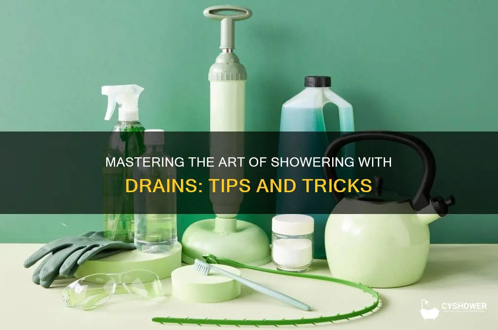 how to take a shower with drains