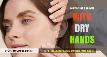 Mastering the Art of Showering with Dry Hands: Tips and Tricks