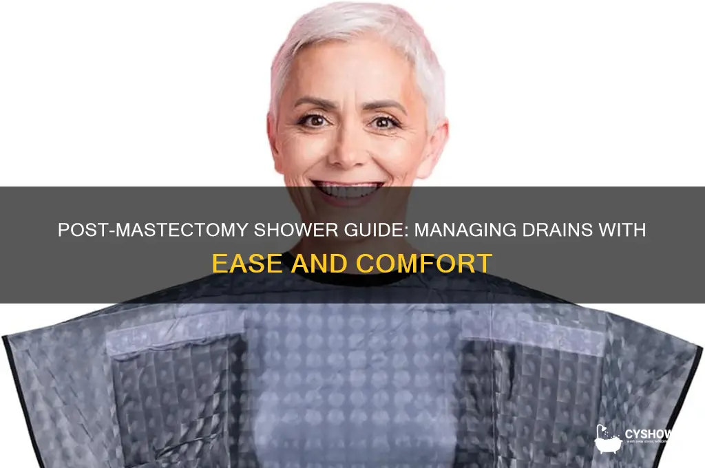 how to take a shower with mastectomy drains