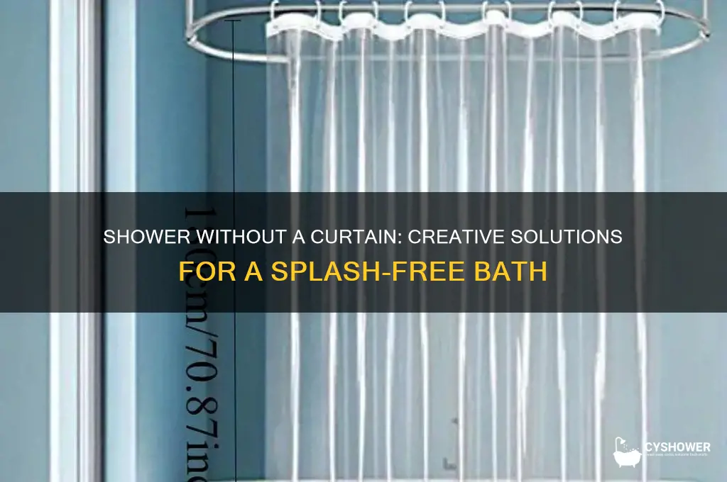 how to take a shower with no curtain