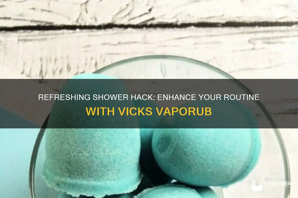 how to take a shower with vicks