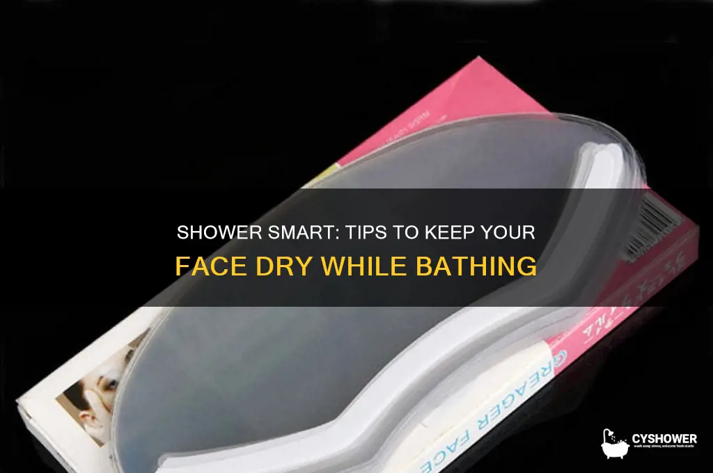 how to take a shower without getting your face wet