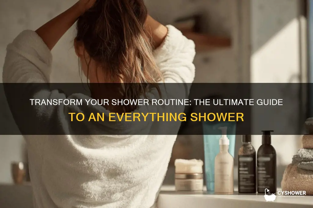how to take an everything shower