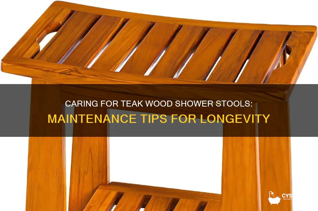 how to take care of teak wood shower stool