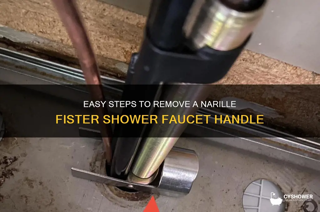 how to take handle off a narille fister shower faucet