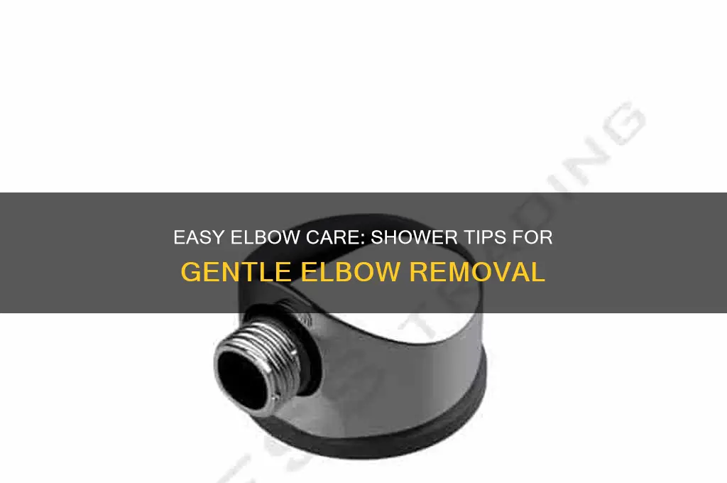 how to take off elbow in shower