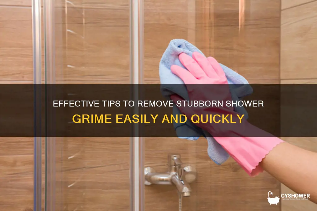 how to take off tough shower grime