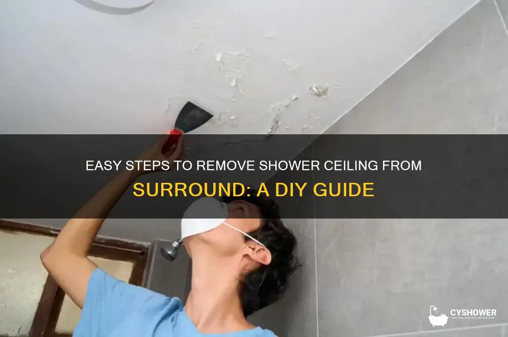 how to take out shower ceiling on surround