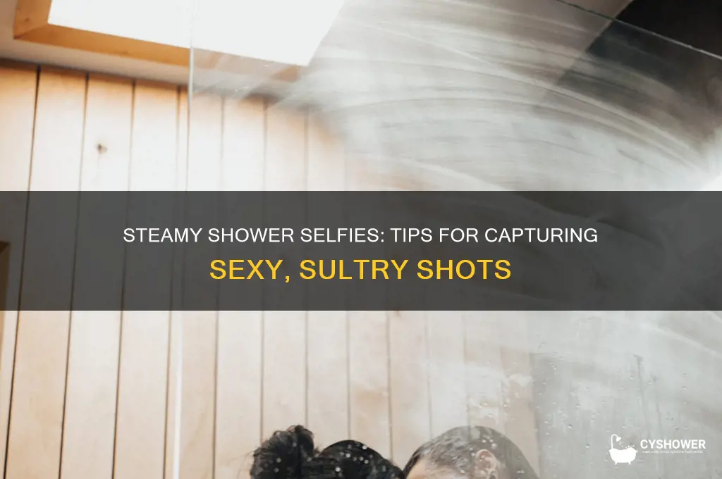 how to take sexy pics in the shower