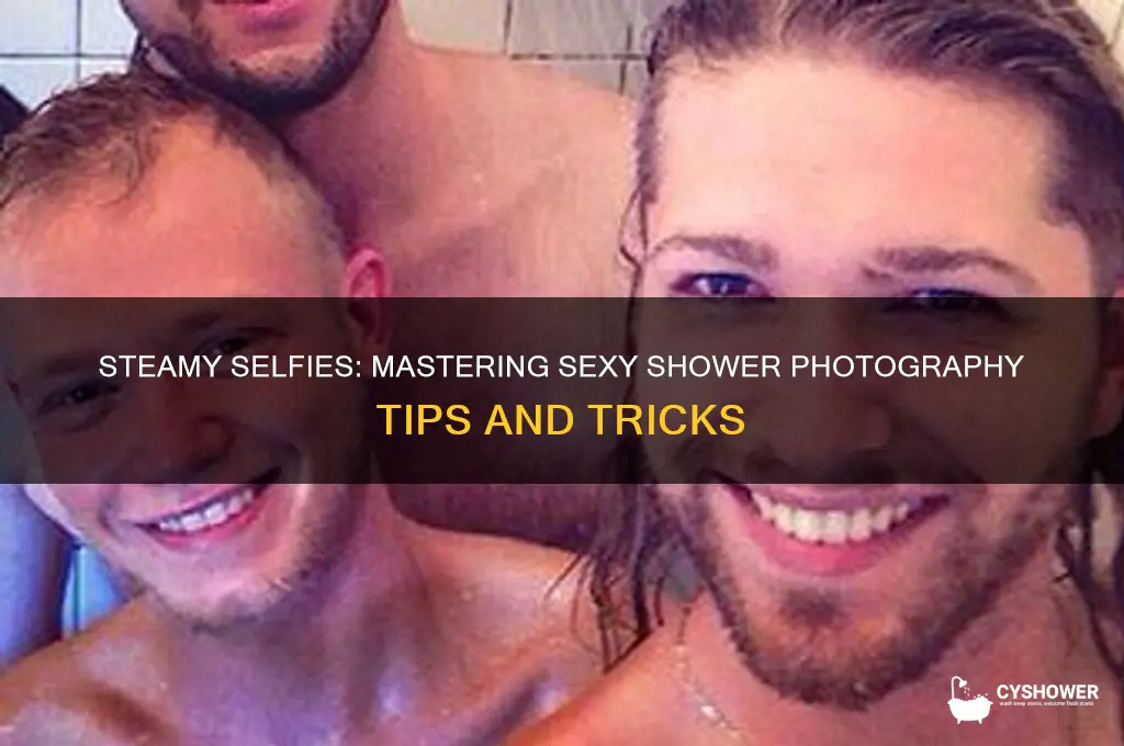 how to take sexy shower pics
