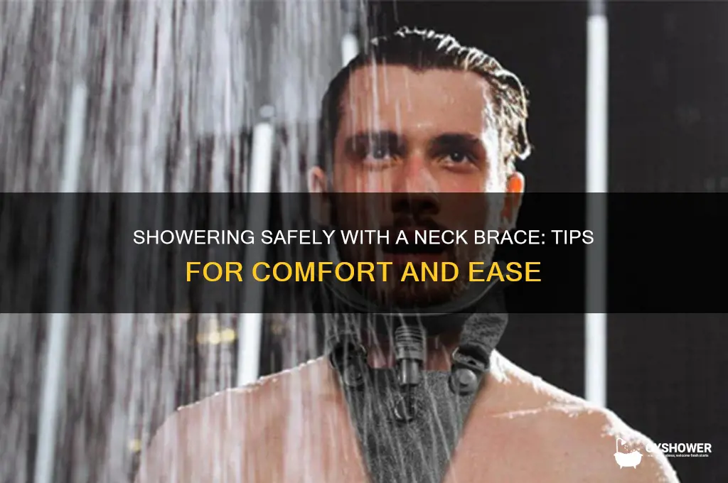how to take shower with neck brace