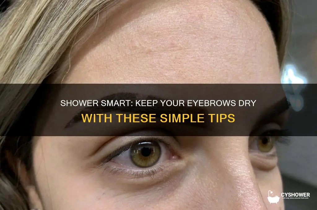 how to take shower without making your eyebrow wet