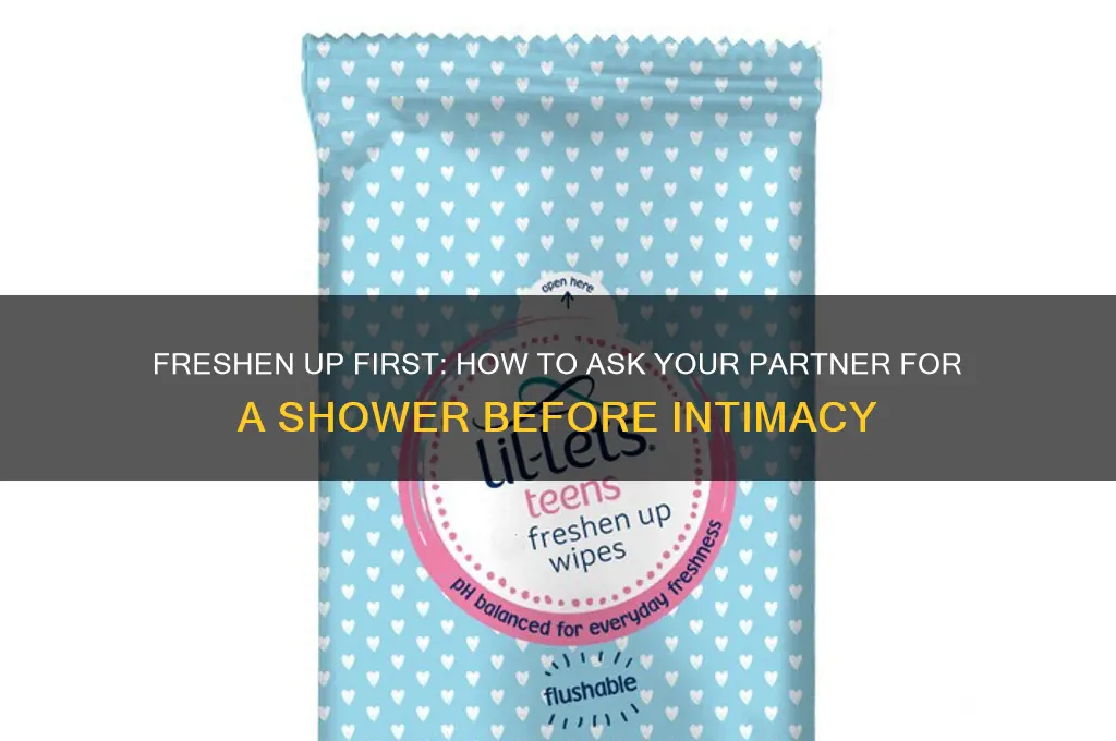 how to tell boyfriend to take a shower before blowjob