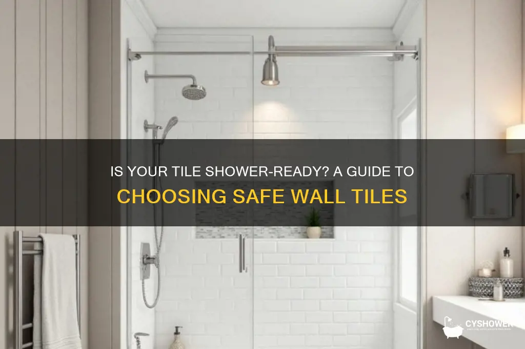 how to tell if tile is okay for shower walls