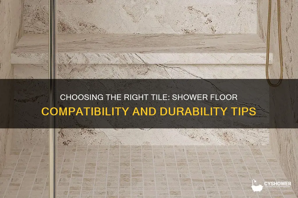 how to tell if tile works for shower floor