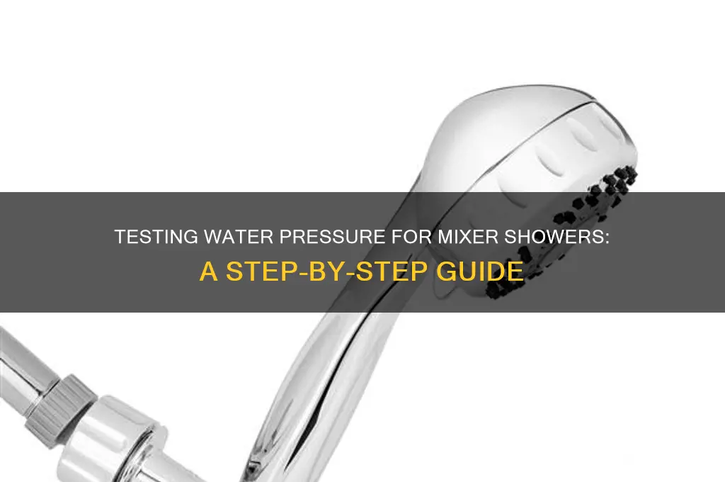 how to test water pressure for mixer shower