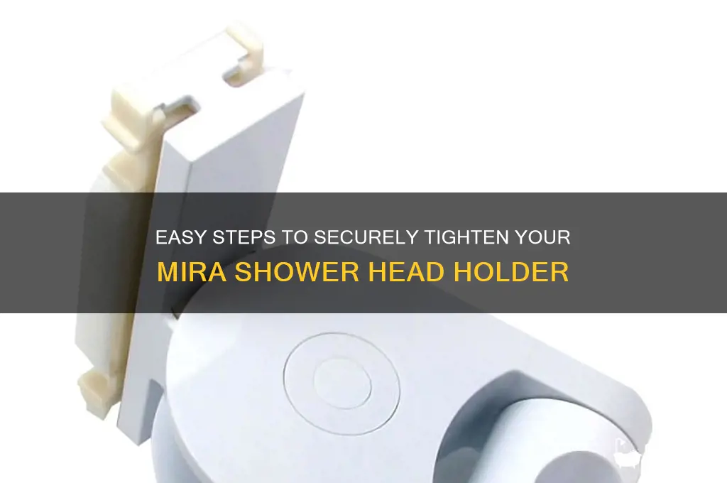 how to tighten mira shower head holder