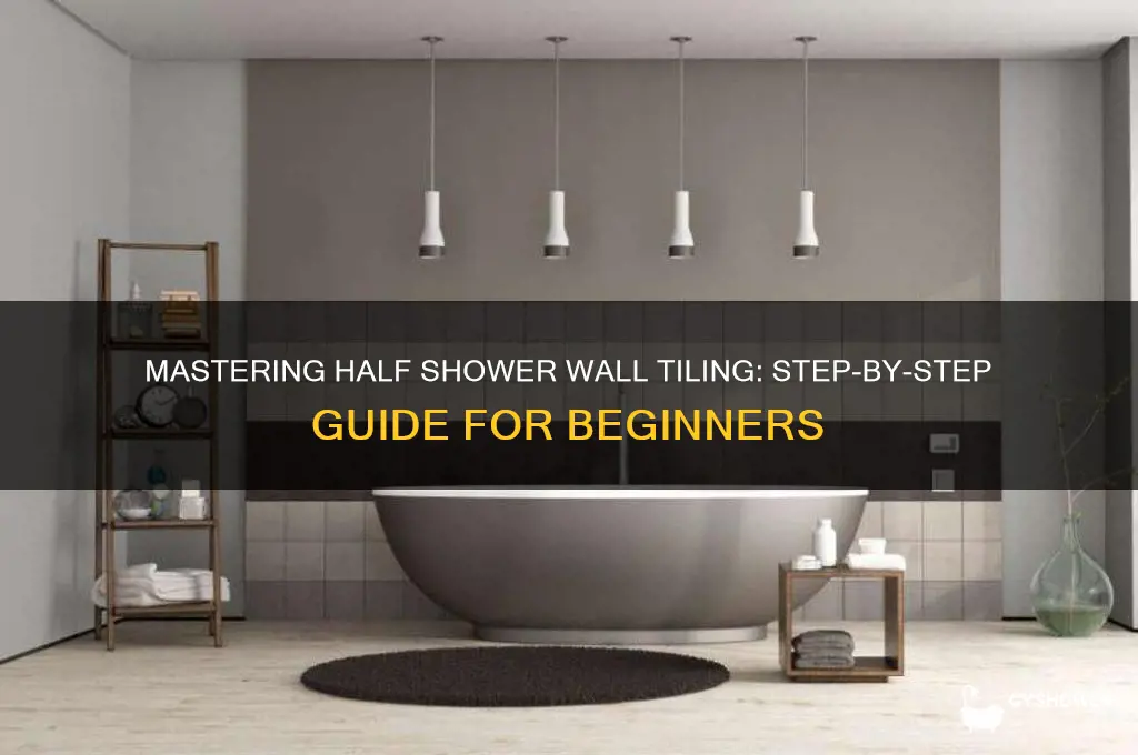 how to tile a half shower wall