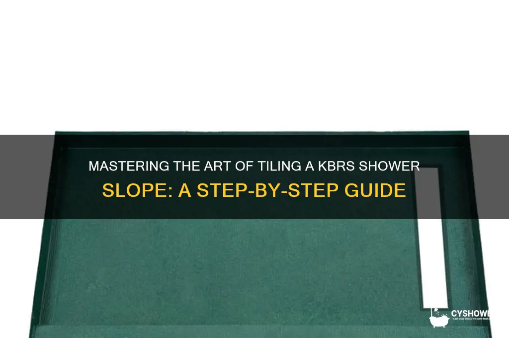 how to tile a kbrs shower slope