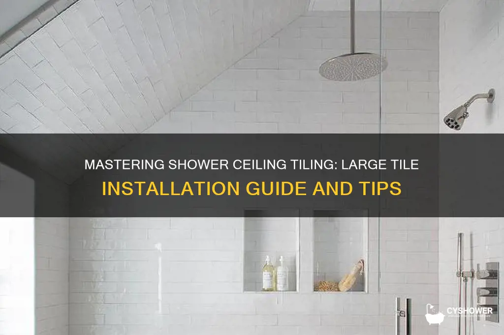 how to tile a shower ceiling with large tiles