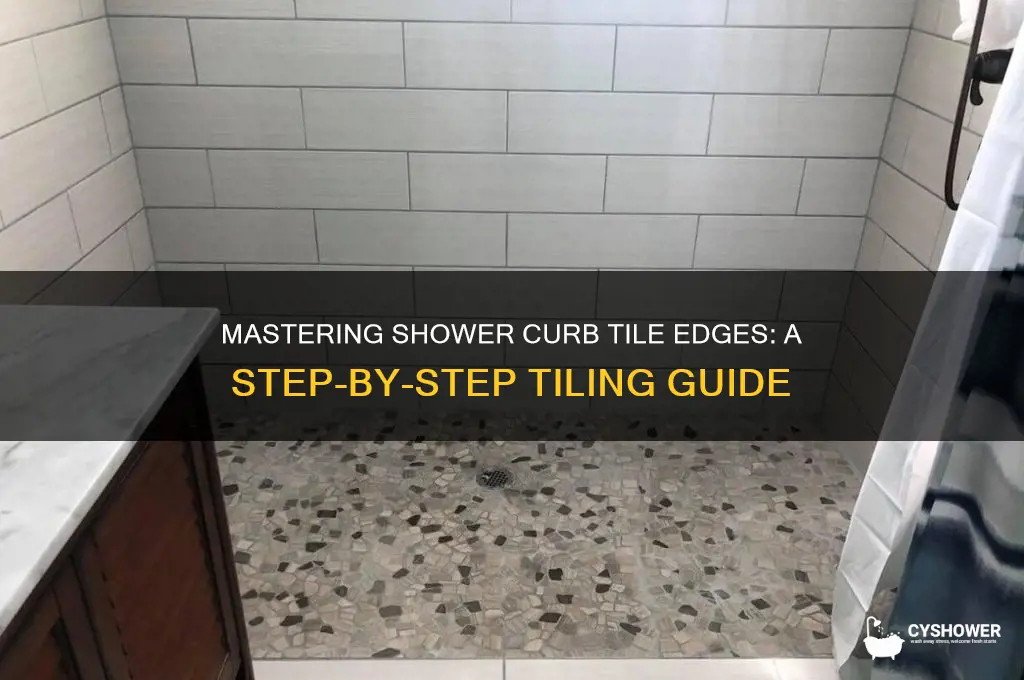 how to tile a shower curb tile edge