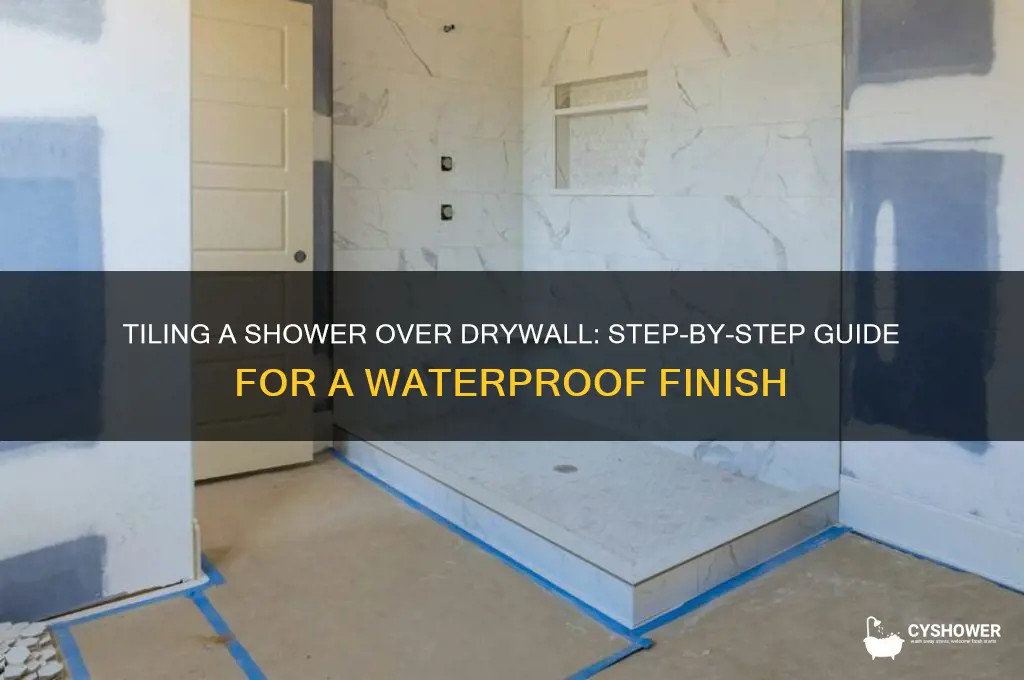 how to tile a shower over drywall