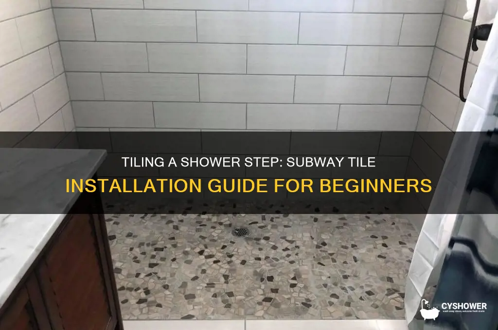 how to tile a shower step with subway tile