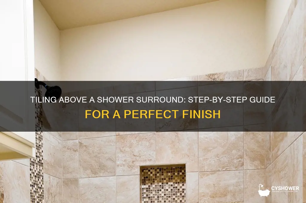 how to tile above a shower surround