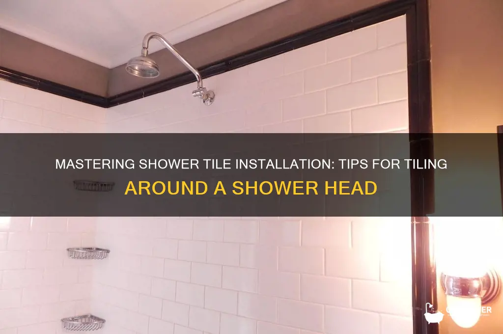 how to tile around a shower head