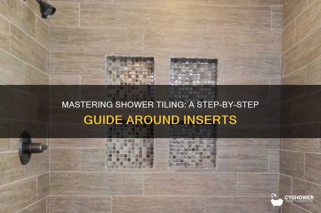 how to tile around shower insert