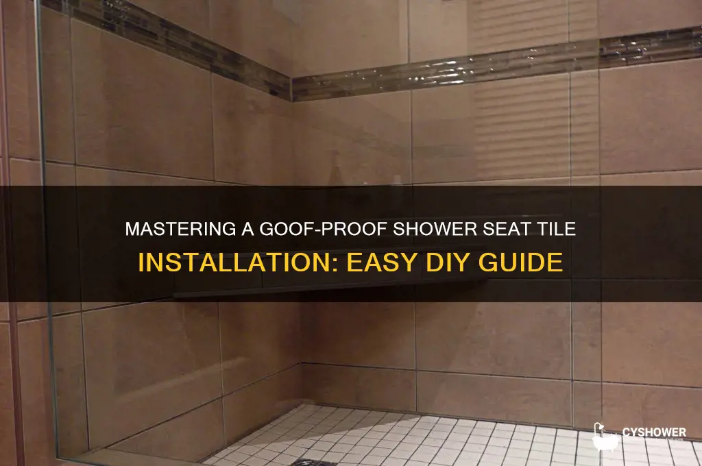 how to tile goof proof shower seat