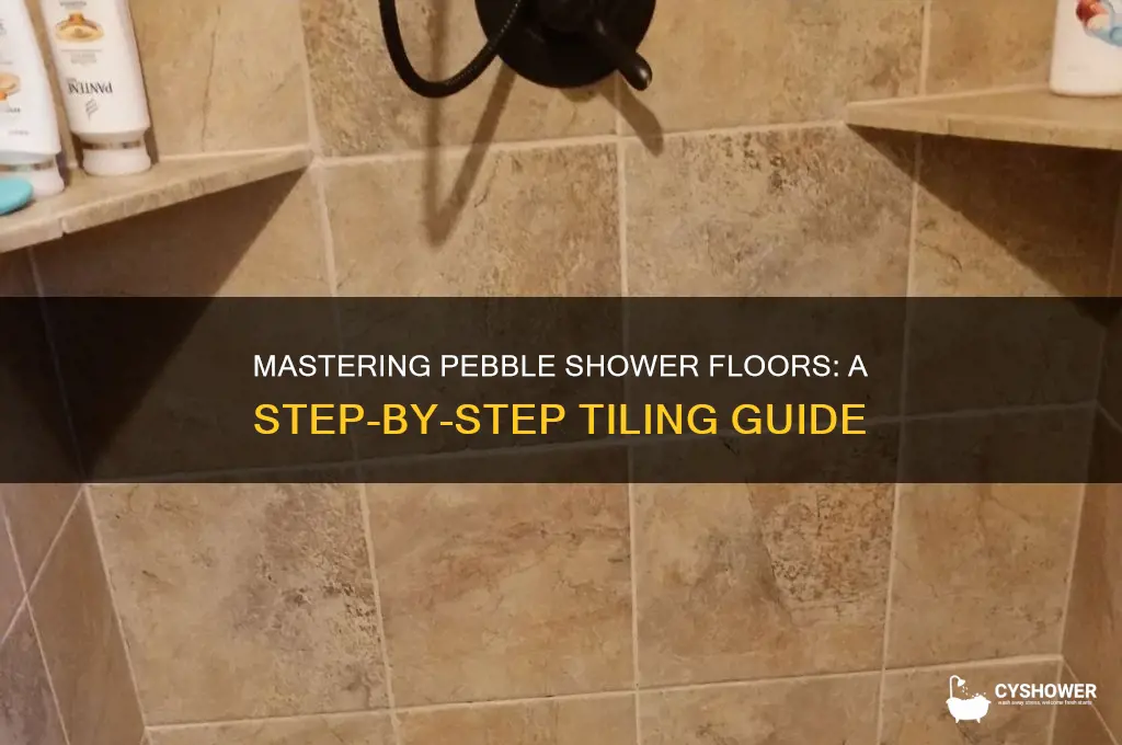 how to tile pebble shower floor