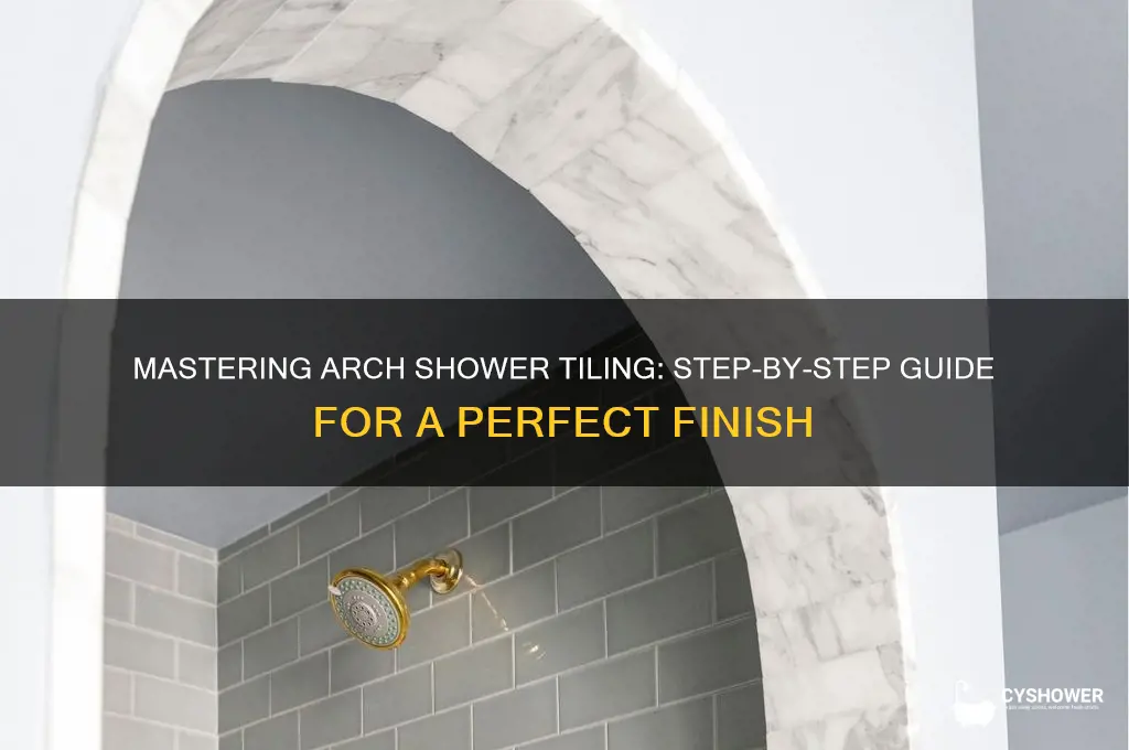 how to tile the inside of an arch shower